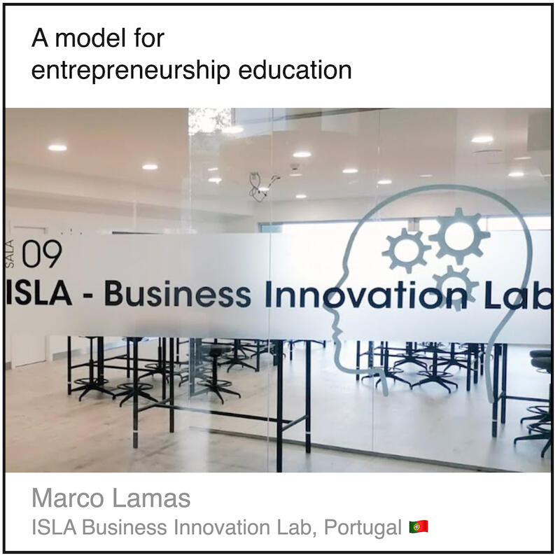 Download PDF: A model for entrepreneurship education by Marco Lamas (ISLA Business Innovation Lab, Portugal).