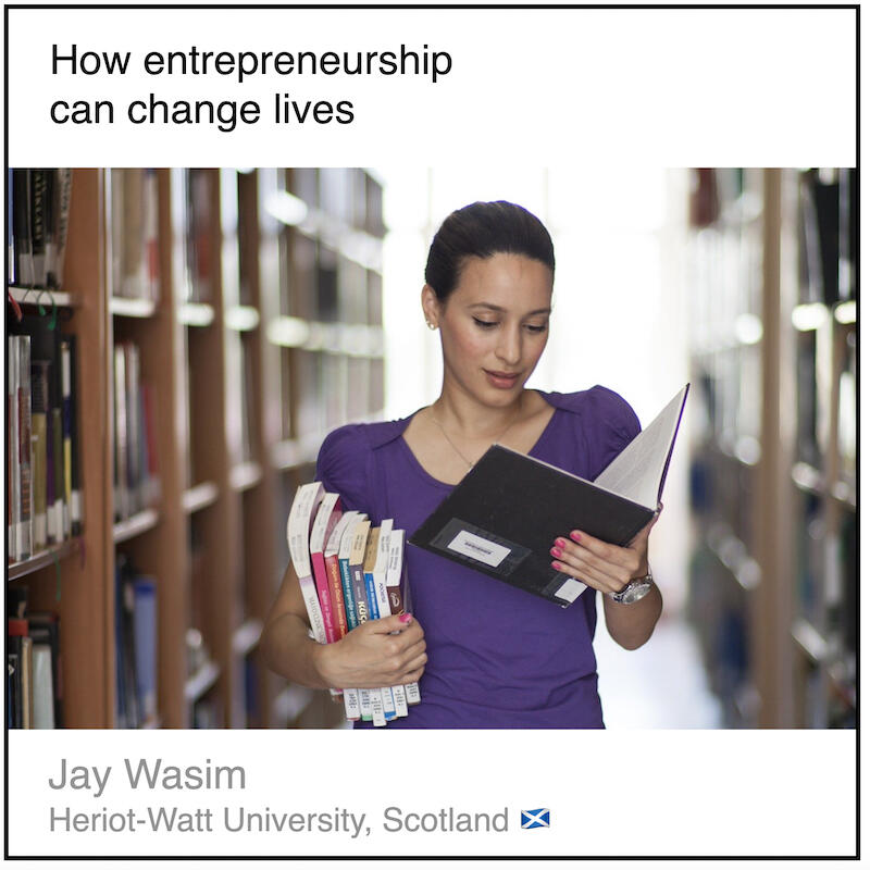 Express 5(2) Jay Wasim Download PDF: How entrepreneurship can change lives by Jay Wasim (Heriot-Watt University, Scotland).
